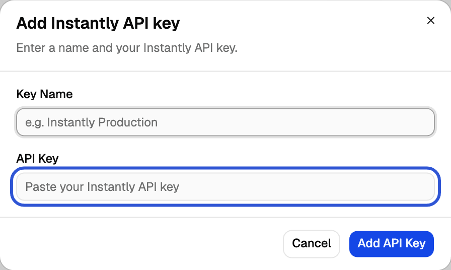 Add Instantly API key dialog with the Key Name and API Key fields, the API Key field highlighted